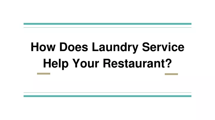 how does laundry service help your restaurant