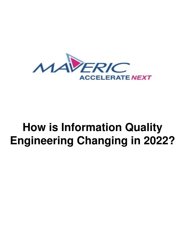 how is information quality engineering changing