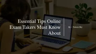 Essential Tips Online Exam Takers Must Know About