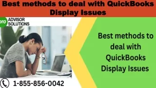 best methods to deal with quickbooks display issues