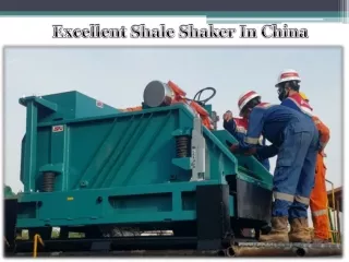 Excellent Shale Shaker In China