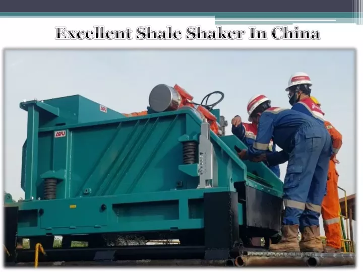 excellent shale shaker in china