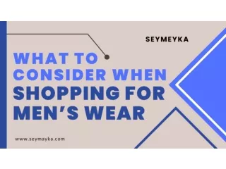 What to consider when shopping for men’s wear