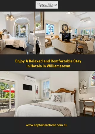 Enjoy A Relaxed and Comfortable Stay in Hotels in Williamstown