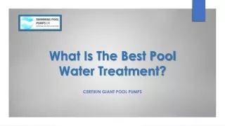 What Is The Best Pool Water Treatment - Swimming Pool Pumps UK