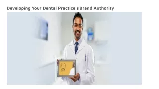 Developing Your Dental Practice's Brand Authority