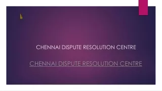 Chennai Dispute Resolution Centre | Cdrcentre.com