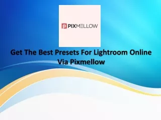 Best Presets For Lightroom Online Via Pixmellow