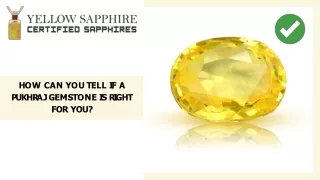 h o w c a n y o u t e l l i f a p u k h r a j g e m s t o n e i s r i g h t for you