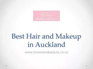 Best Hair and Makeup in Auckland - www.browsandbeauty.co.nz