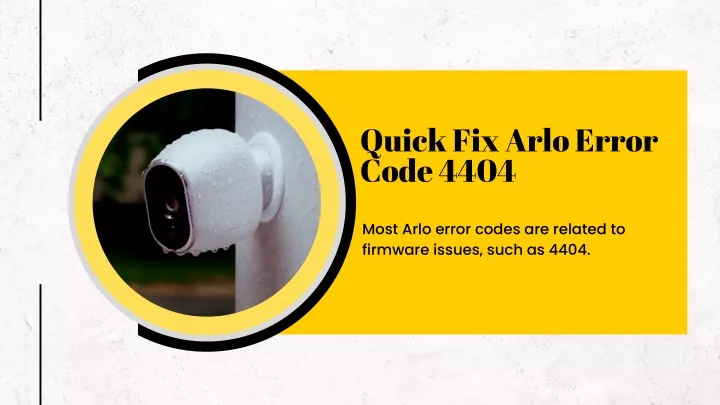 quick fix arlo error code 4404 most arlo error