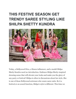 THIS FESTIVE SEASON GET TRENDY SAREE STYLING LIKE SHILPA SHETTY KUNDRA-Hunar