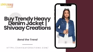 Buy Trendy Heavy Denim Jacket at Shivaay Creations