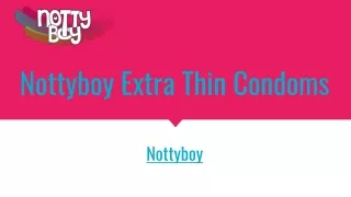 Nottyboy Extra Thin Condoms
