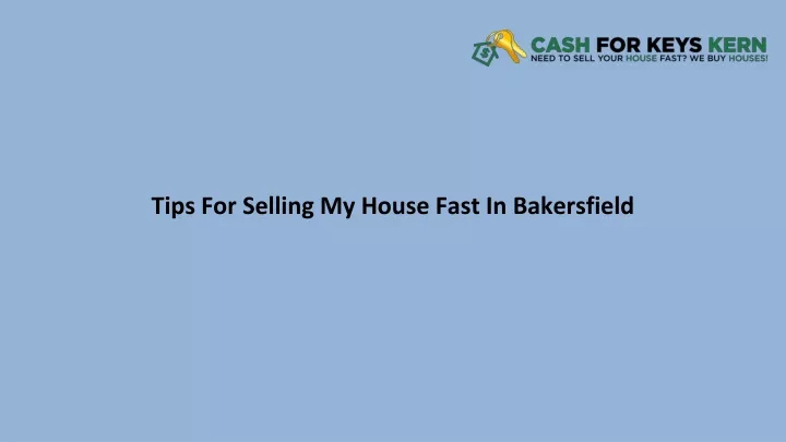 tips for selling my house fast in bakersfield