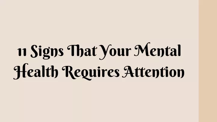 11 signs that your mental health requires