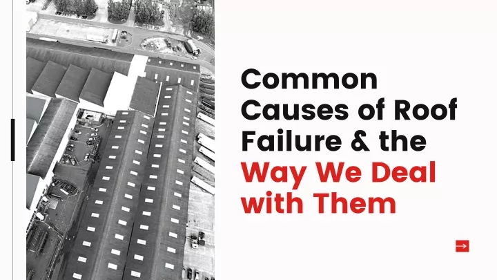 common causes of roof failure the way we deal