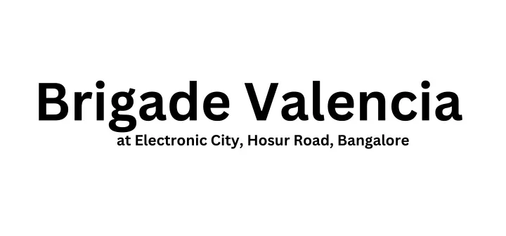 brigade valencia at electronic city hosur road