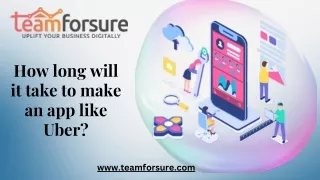 how long will it take to make an app like uber