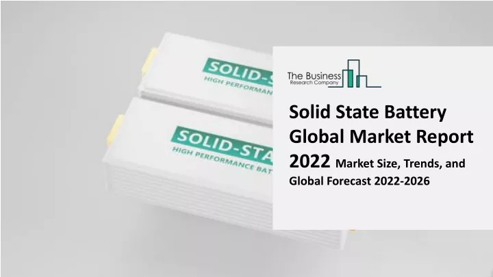 solid state battery global market report 2022
