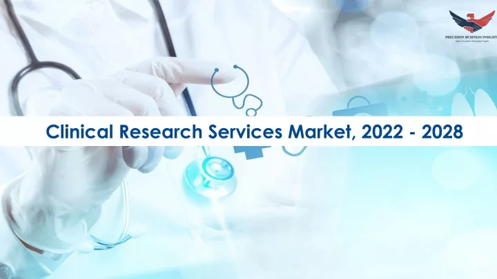 clinical research services market 2022 2028