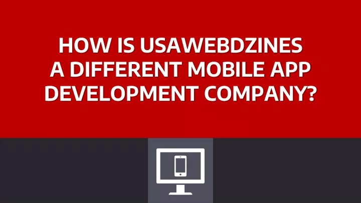 how is usawebdzines a different mobile app development company