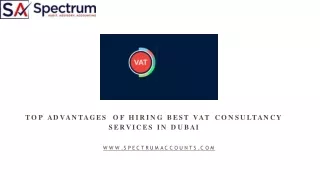 Top Advantages of Hiring Best VAT Consultancy Services in Dubai - Spectrum