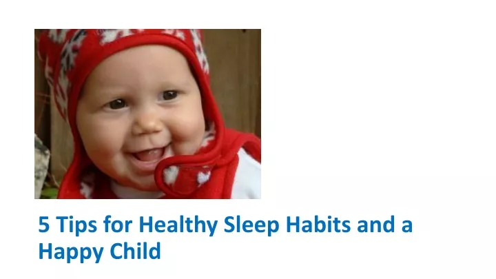 5 tips for healthy sleep habits and a happy child