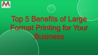 Top 5 Benefits of Large Format Printing for Your Business