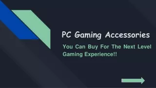 PC Gaming Accessories - You Should Buy For The Best Gaming Experience