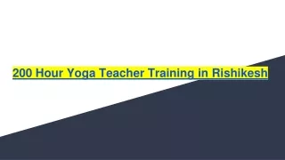 200 Hour Yoga Teacher Training in Rishikesh