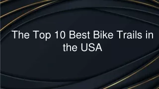 The Top 10 Best Bike Trails in the USA