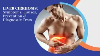 Liver Cirrhosis - Symptoms Causes Prevention and Diagnostic Tests