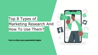 Top 8 Types of Marketing Research And How To Use Them_