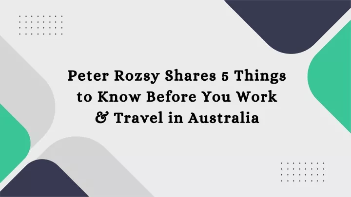 peter rozsy shares 5 things to know before