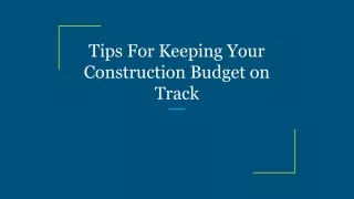 tips for keeping your construction budget on track