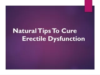 Natural Tips To Cure Erectile Dysfunction