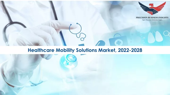 healthcare mobility solutions market 2022 2028