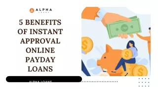 5 Benefits Of Instant Approval Online Payday Loans