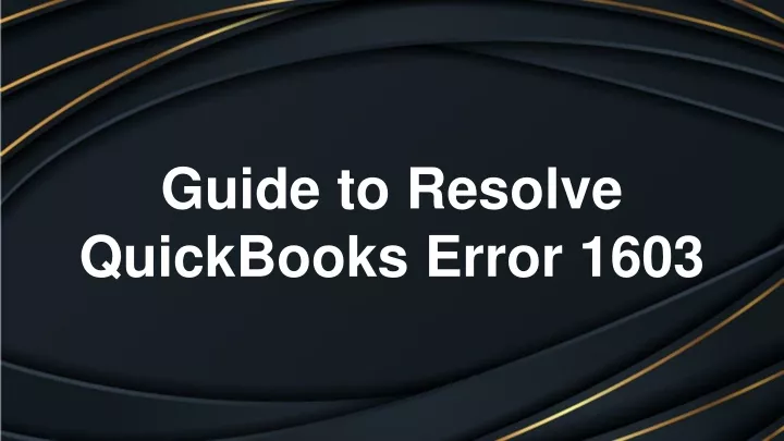 guide to resolve quickbooks error 1603