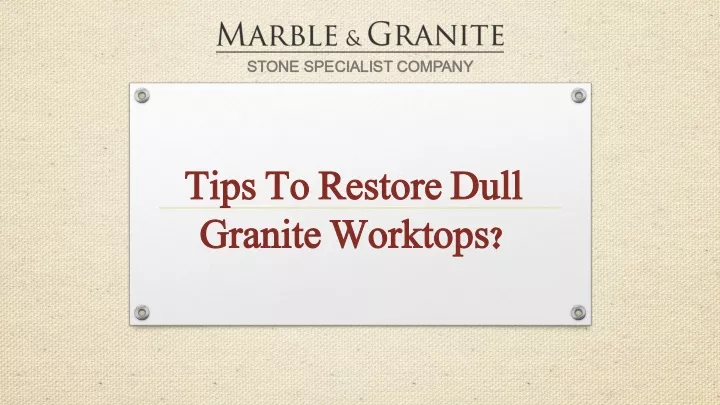 tips to restore dull tips to restore dull granite