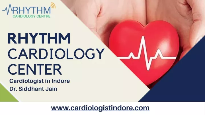 rhythm cardiology center cardiologist in indore