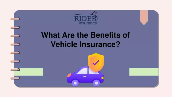 what are the benefits of vehicle insurance