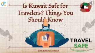 Is Kuwait Safe for Travelers - Things You Should Know