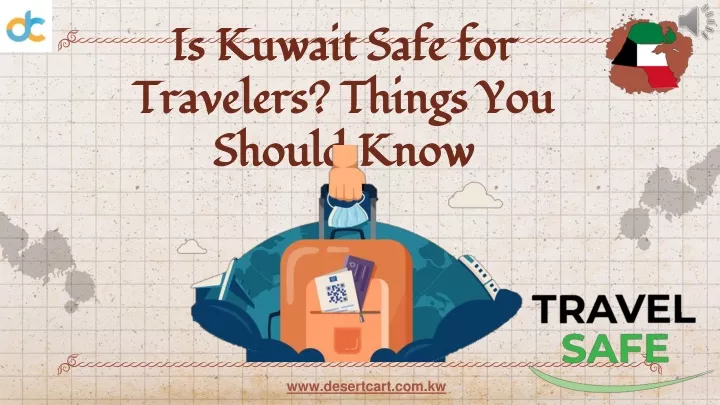 is kuwait safe for travelers things you should know