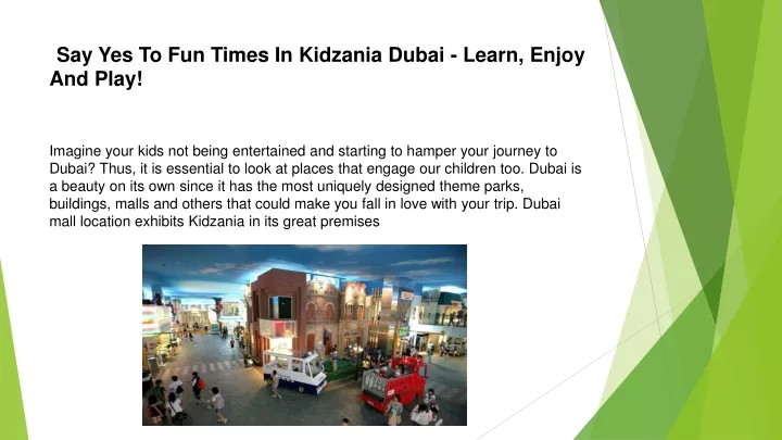 say yes to fun times in kidzania dubai learn enjoy and play