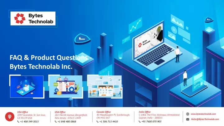 faq product questions bytes technolab inc