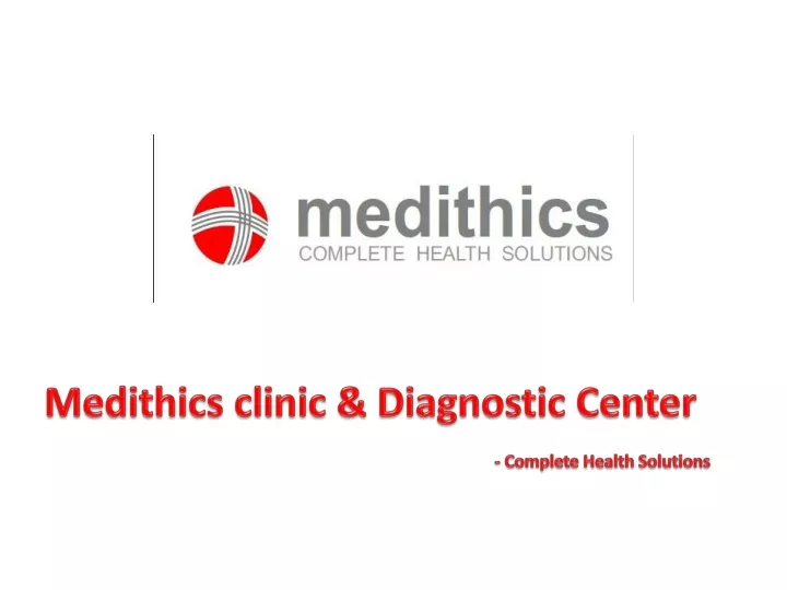 medithics clinic diagnostic center complete health solutions