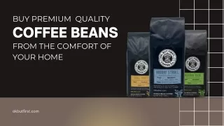 Premium Quality Coffee Beans Hand Picked For You!