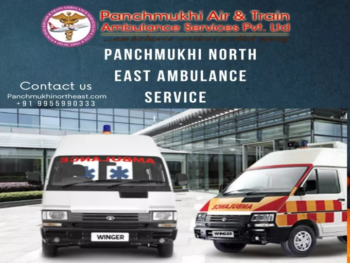 PPT - Most Reliable Ambulance Service in Manipur by Panchmukhi North ...